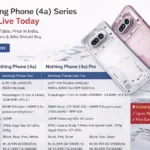 Nothing Phone (4a) Series Sale Live Today: Full Specs Table, Price in India, Launch Offers & Who Should Buy