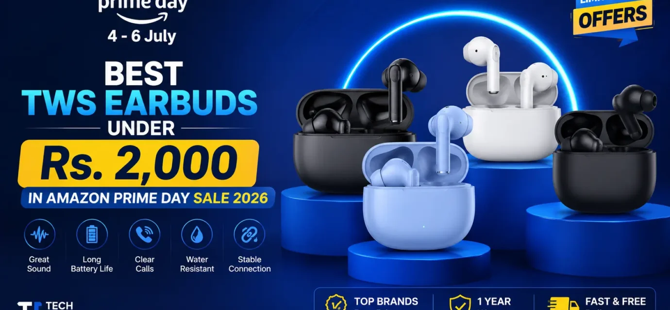 Best budget true wireless earbuds under 2000 rupees on Amazon Prime Day 2026 compared side by side.