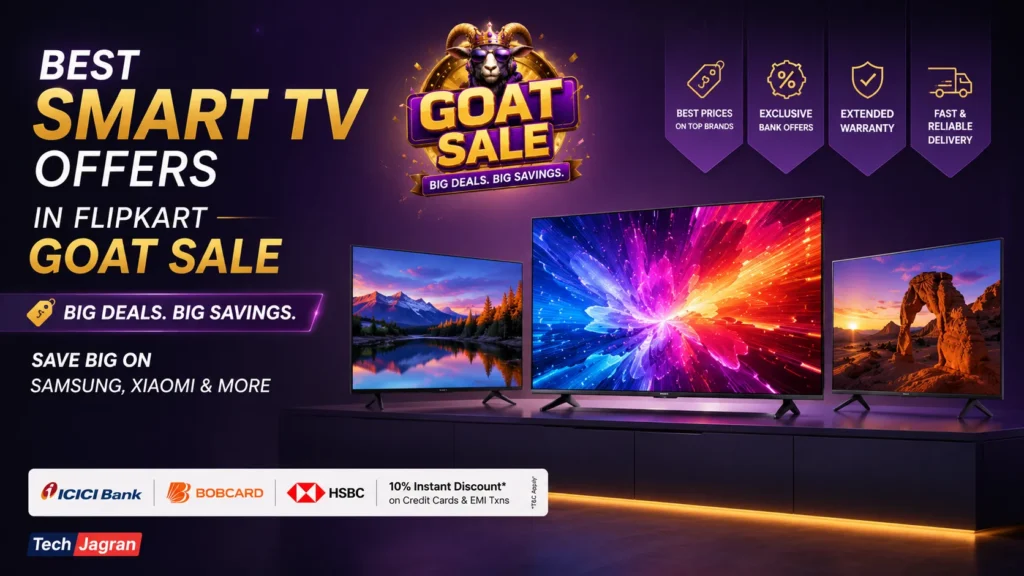 Flipkart GOAT Sale 2026: Biggest Smart TV Discounts Revealed. Best smart TV deals in Flipkart GOAT Sale 2026 showcasing massive discounts on QLED, 4K, and Mini LED models