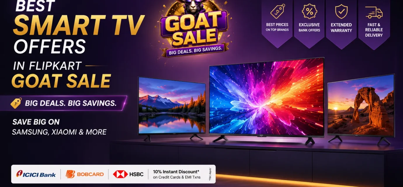Best smart TV deals in Flipkart GOAT Sale 2026 showcasing massive discounts on QLED, 4K, and Mini LED models